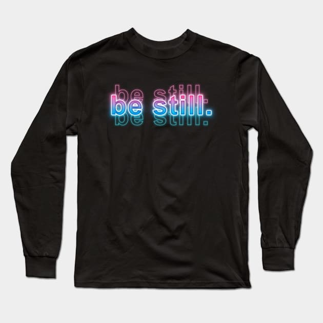 be still Long Sleeve T-Shirt by Sanzida Design